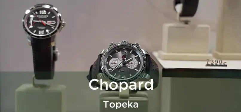 Chopard Topeka