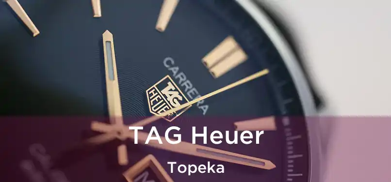 TAG Heuer Topeka