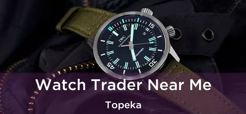 Watch Trader Near Me Topeka