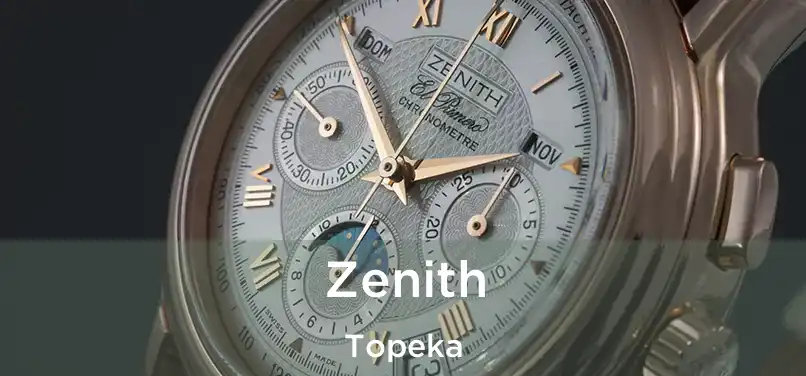 Zenith Topeka